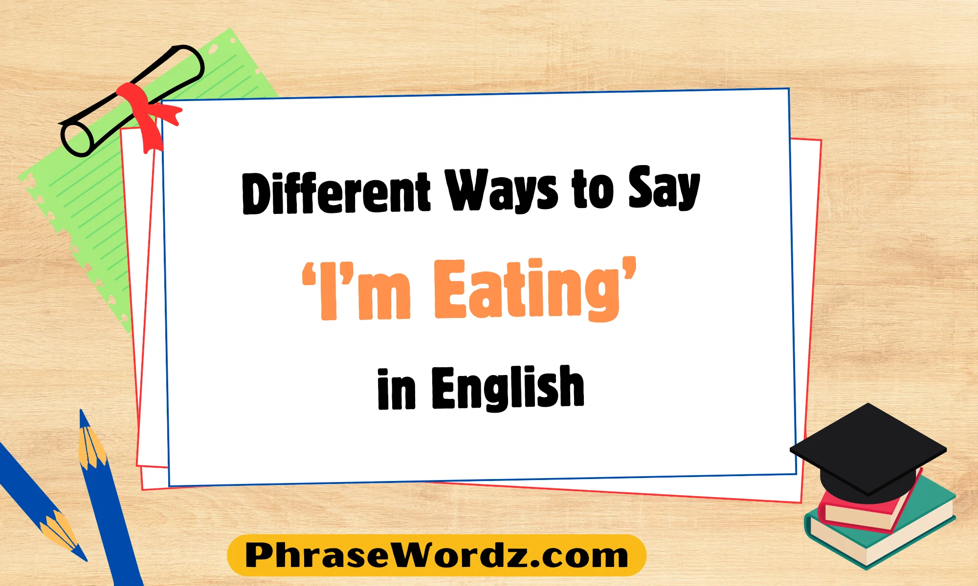 Different Ways to Say ‘I’m Eating’ in English