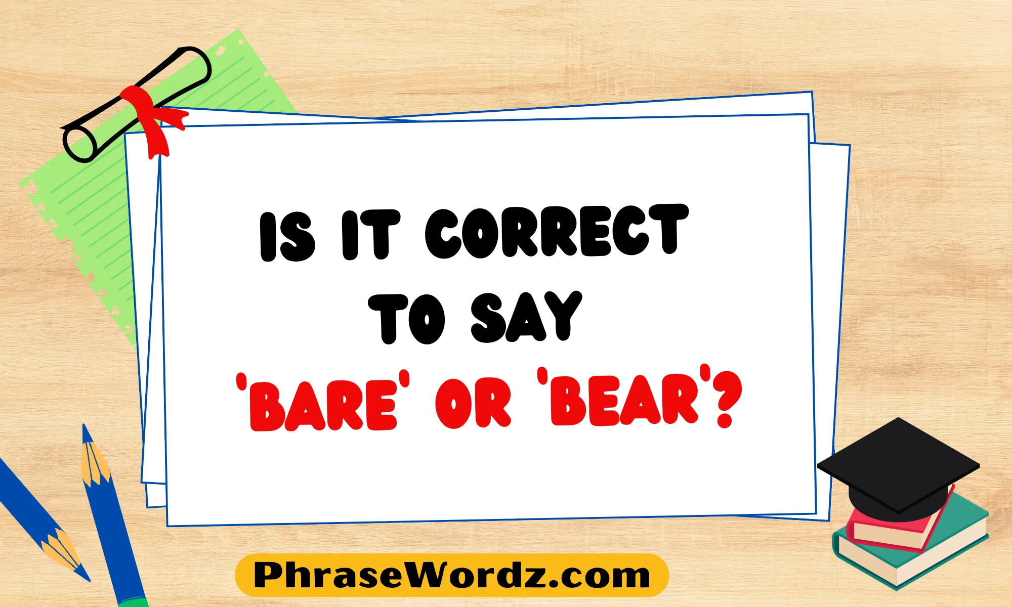 Is it Correct to Say ‘Bare’ or ‘Bear’?