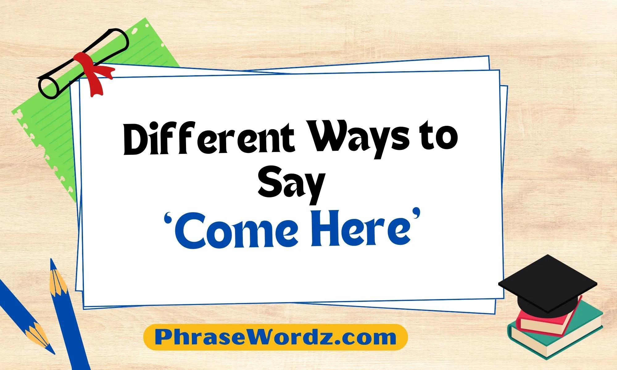 other-ways-to-say-come-here