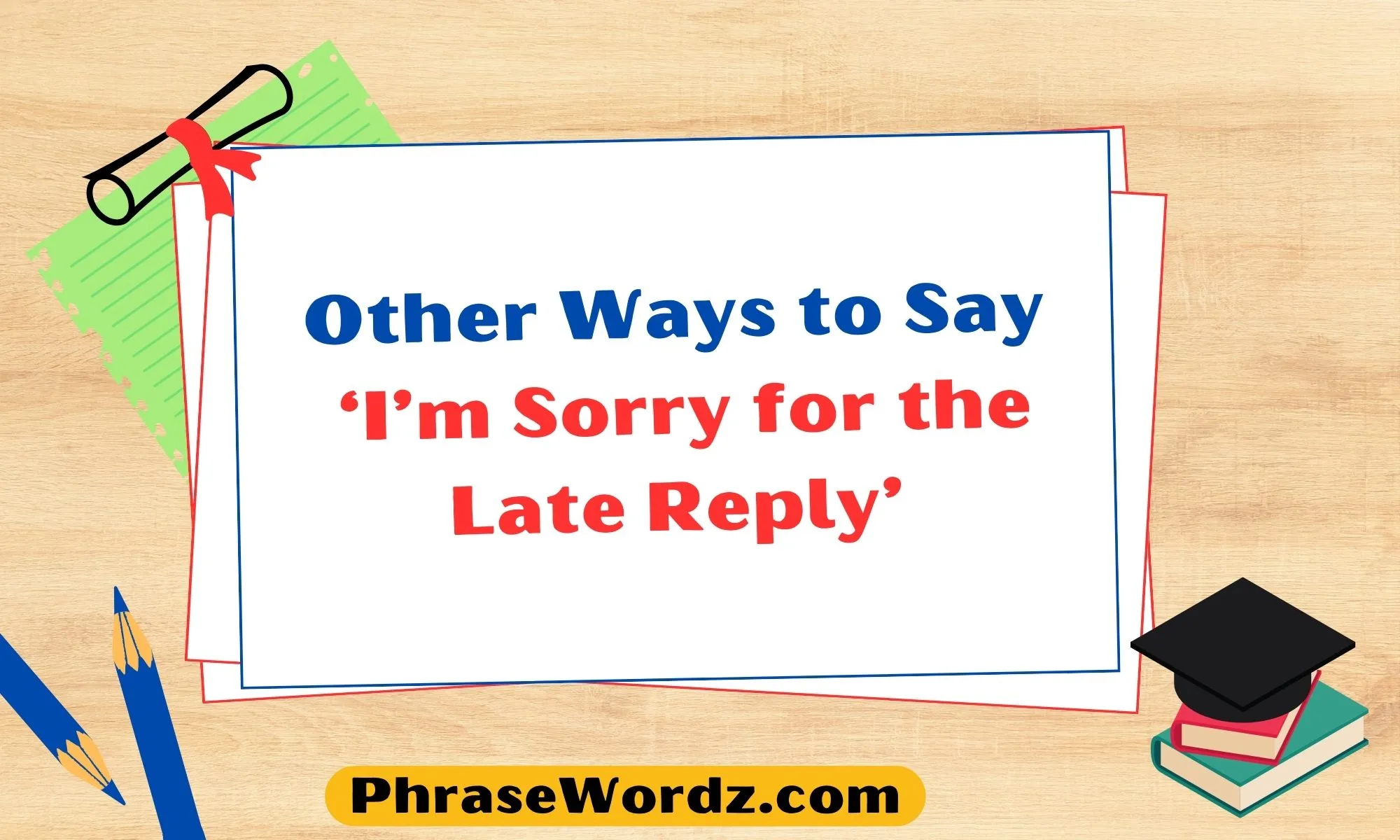 other-ways-to-say-i-m-sorry-for-the-late-reply