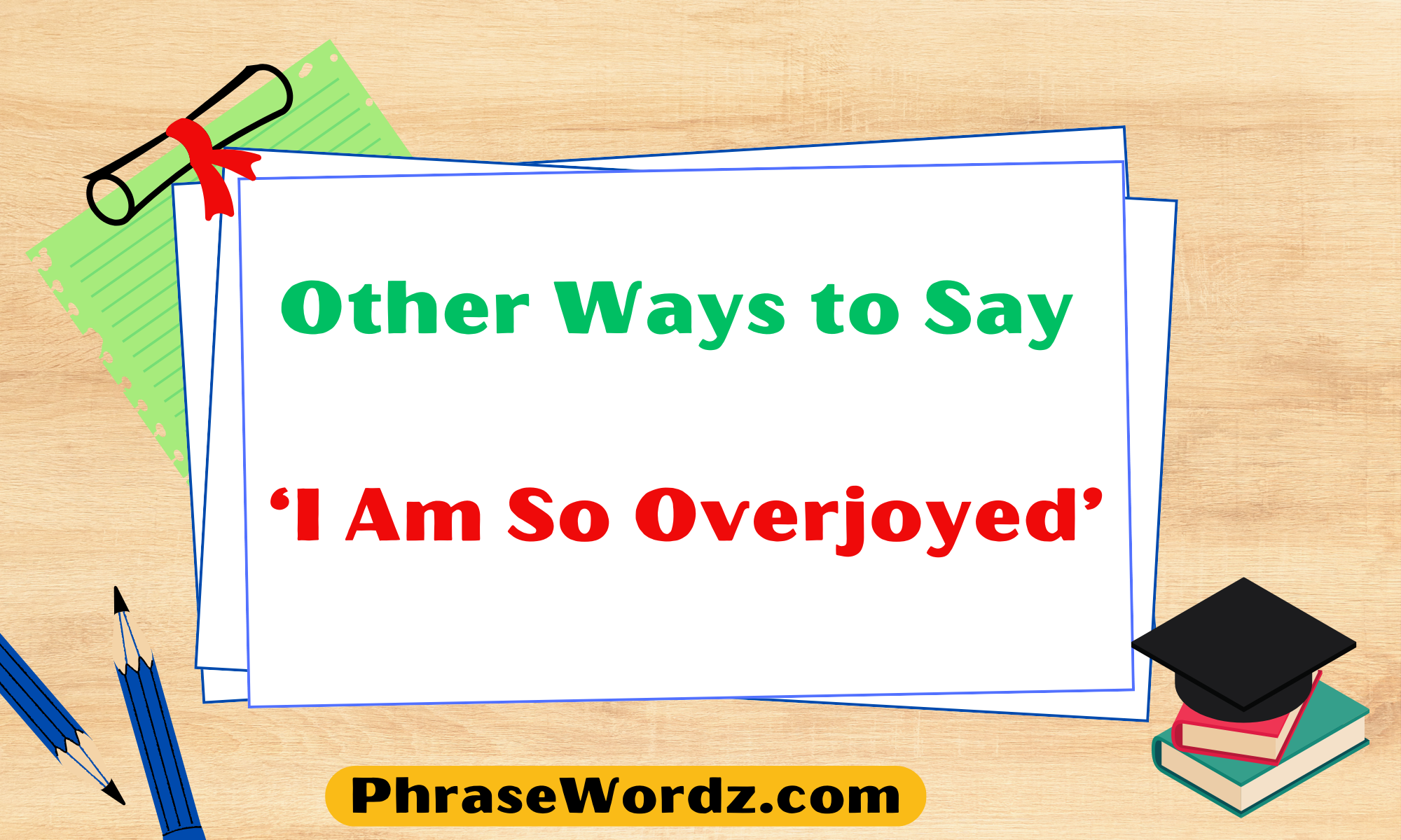 other-ways-to-say-i-am-so-overjoyed