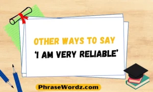 other-ways-to-say-i-am-very-reliable