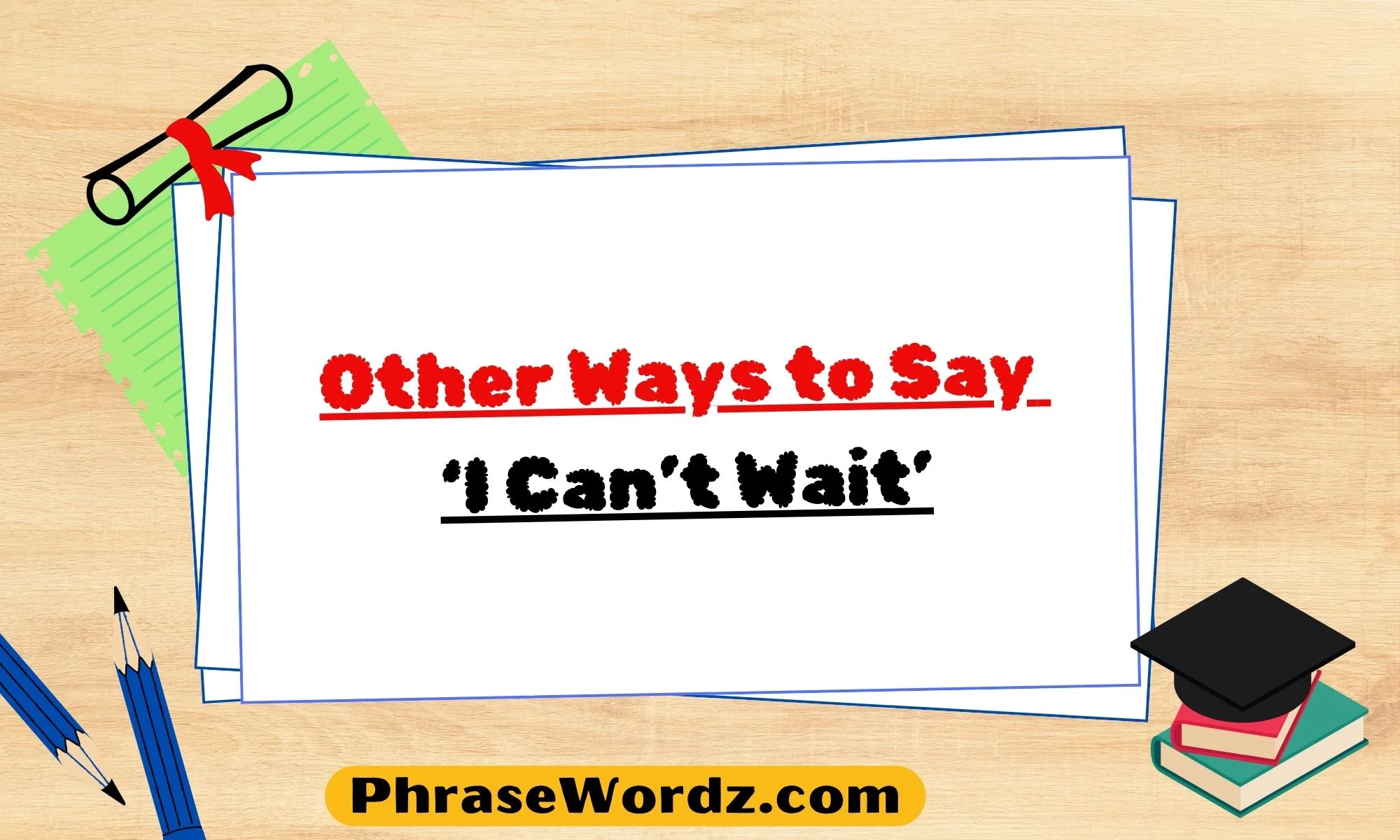 other-ways-to-say-i-can-t-wait