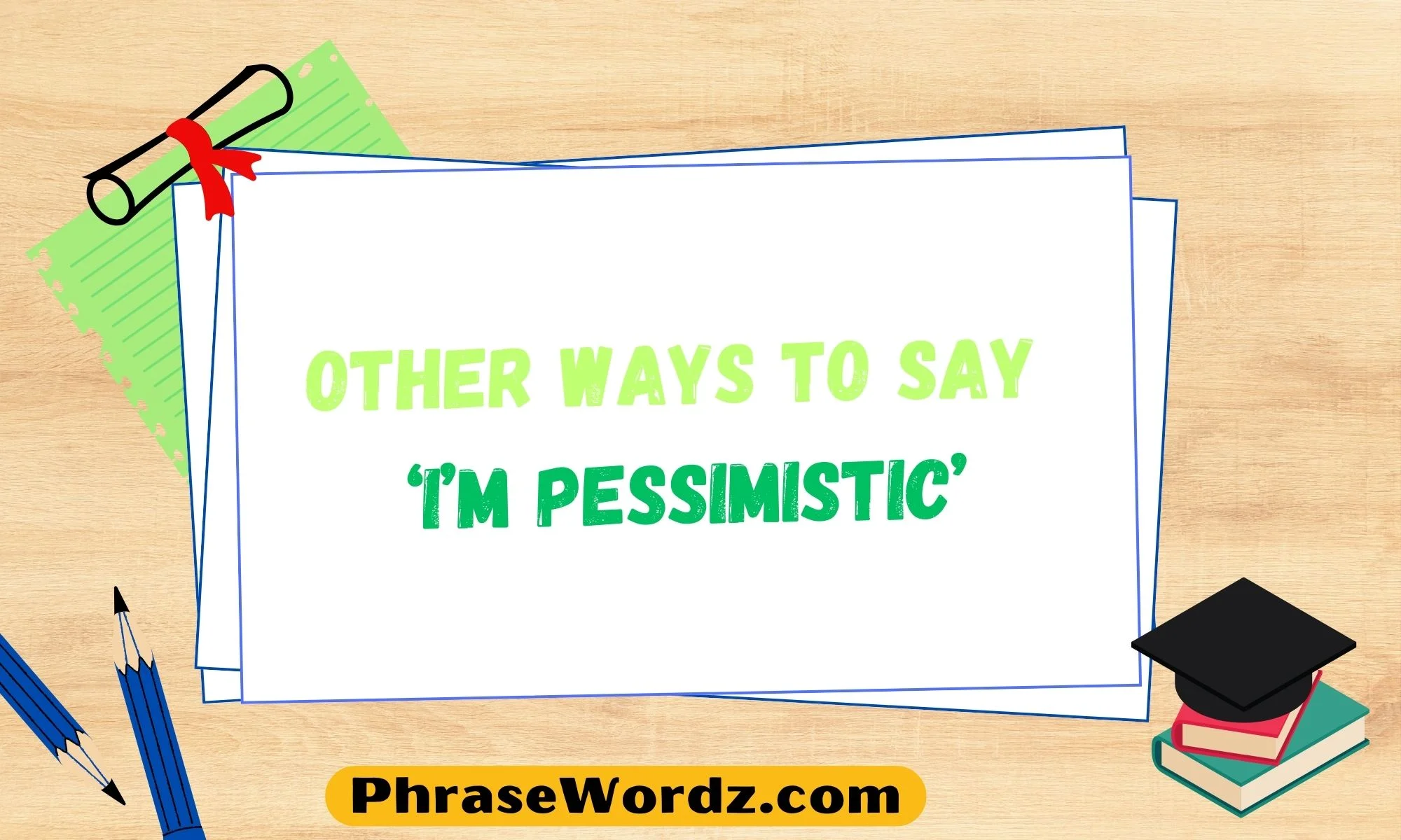 other-ways-to-say-i-m-pessimistic