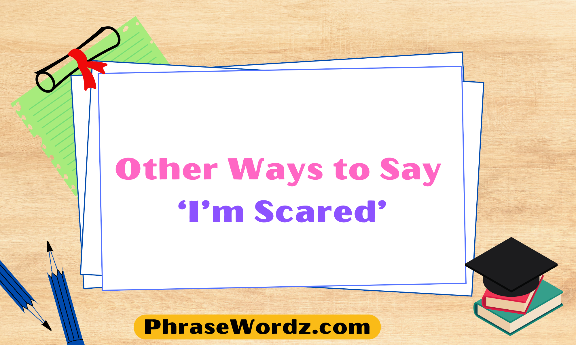 other-ways-to-say-i-m-scared