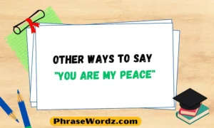 other-ways-to-say-you-are-my-peace