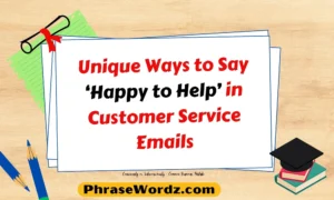 unique-ways-to-say-happy-to-help-in-customer-service-emails