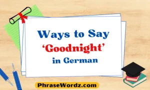 Ways to Say ‘Goodnight’ in German