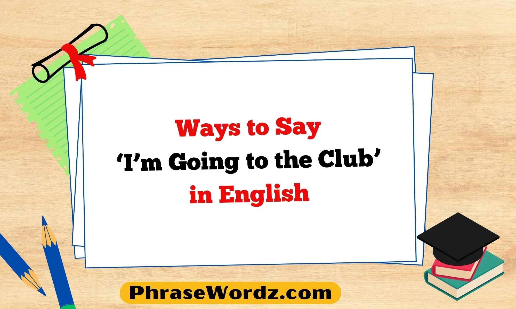 ways-to-say-i-m-going-to-the-club-in-english