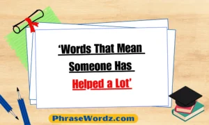 Alternatives for ‘Words That Mean Someone Has Helped a Lot’