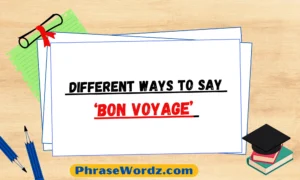 Different Ways to Say ‘Bon Voyage’