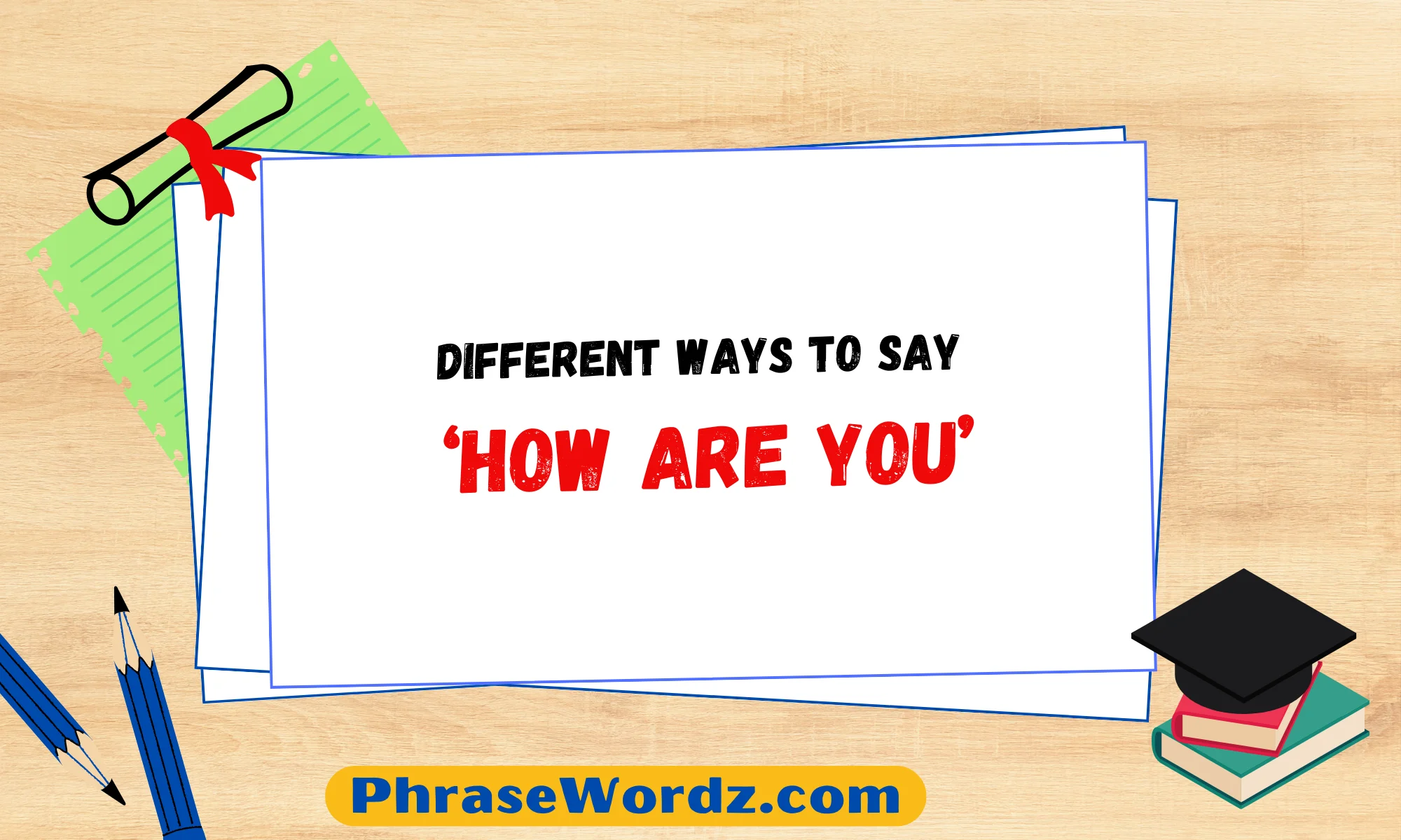 Different Ways to Say ‘How Are You’