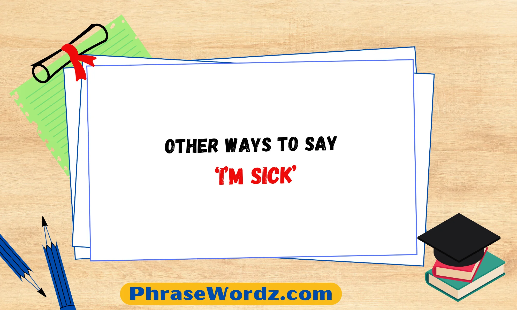 Other Ways to Say ‘I’m Sick’