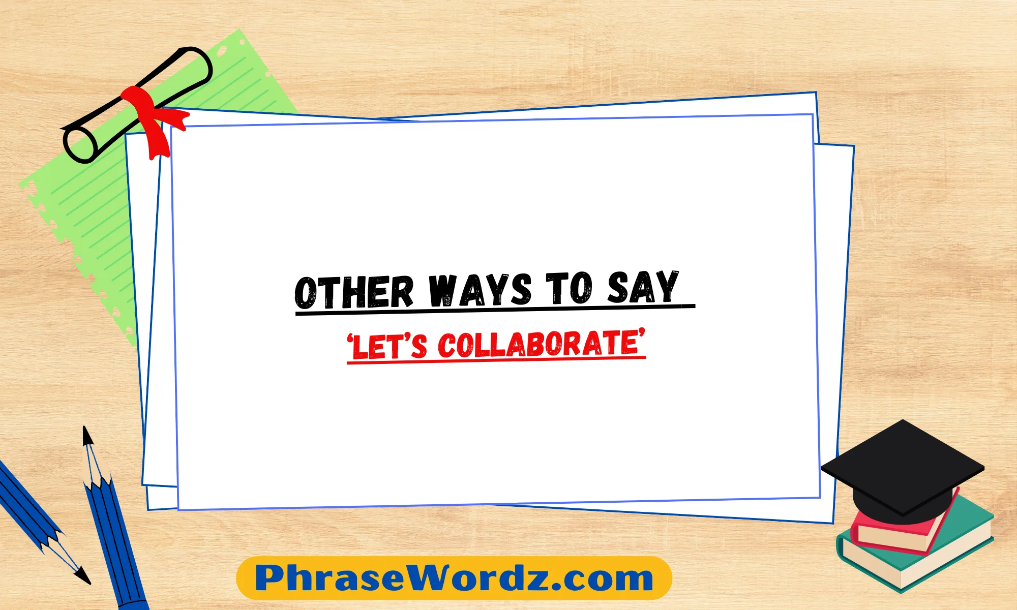 Other Ways to Say ‘Let’s Collaborate’