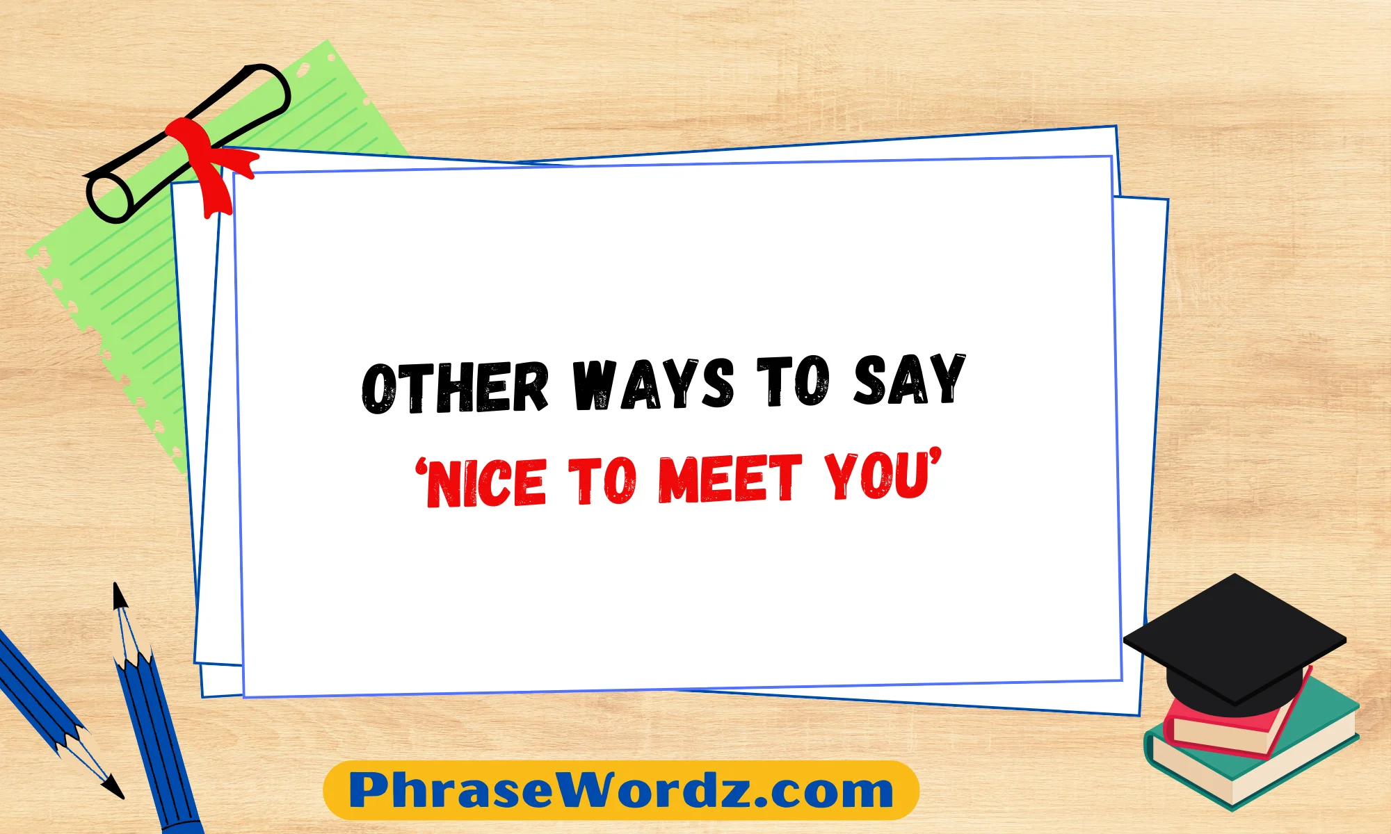 Other Ways to Say ‘Nice to Meet You’