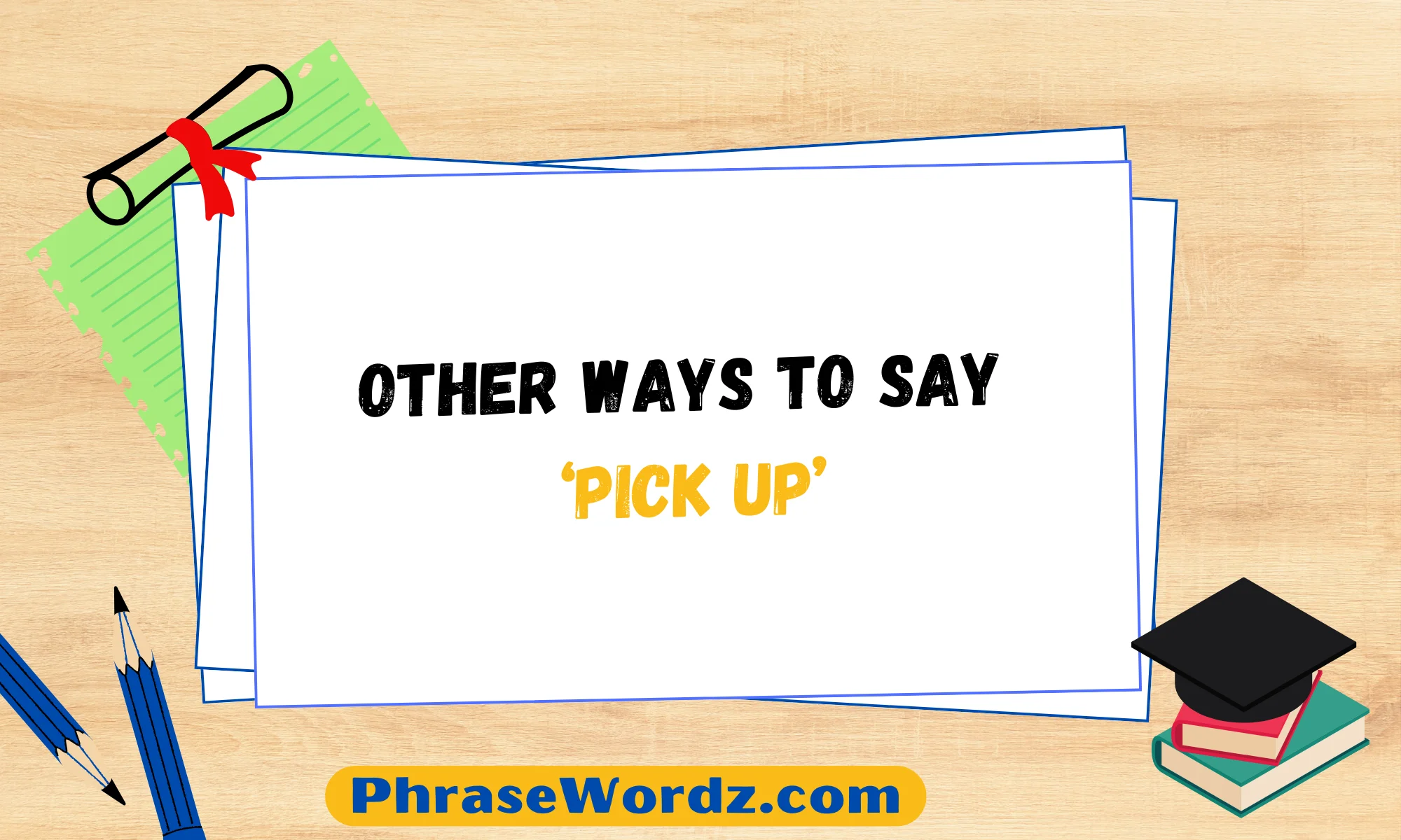 other-ways-to-say-pick-up