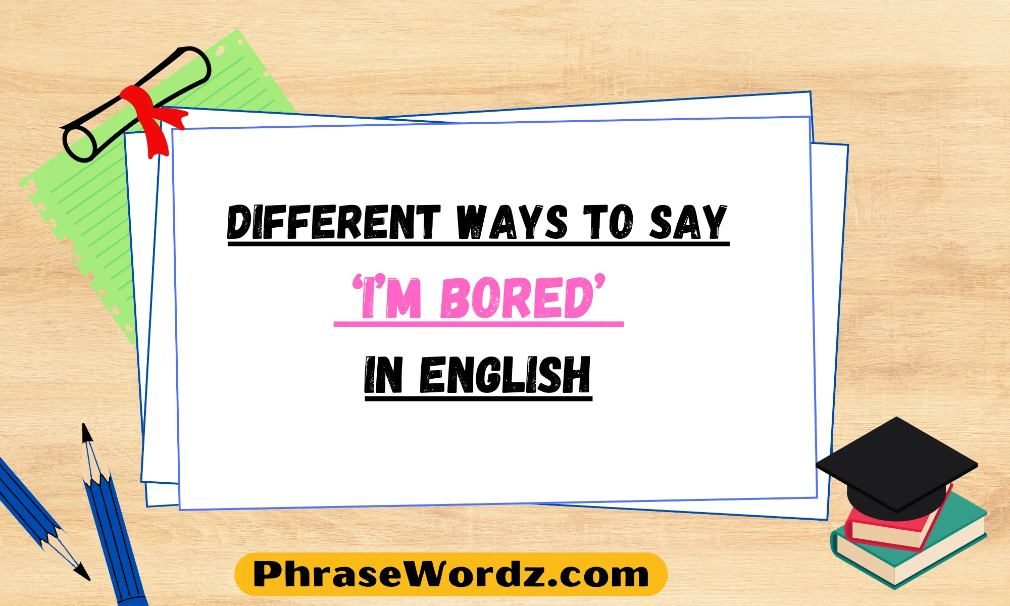 different-ways-to-say-i-m-bored-in-english