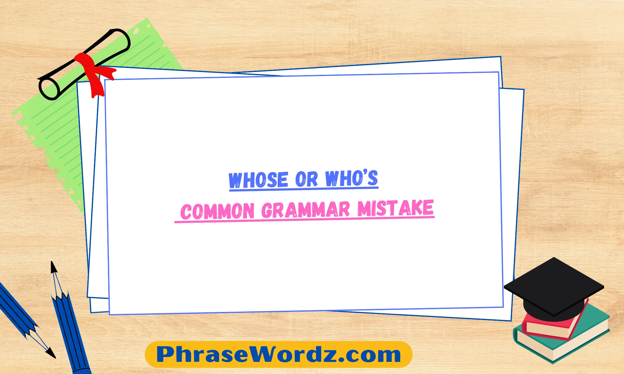 whose-or-who-s-common-grammar-mistake